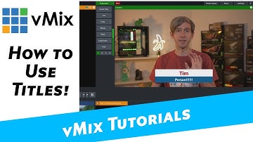 vMix Tutorial - How to add titles to your production!