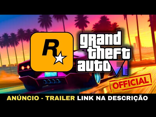 GTA 6: anúncio, data de lançamento, trailer e tudo sobre o jogo