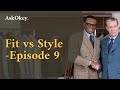 Fit vs style  much more  askokey podcast episode 9