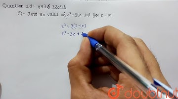 Find the value of z^3-3(z-10) for z=10 | 7 | ALGEBRAIC EXPRESSIONS  | MATHS | ICSE | Doubtnut