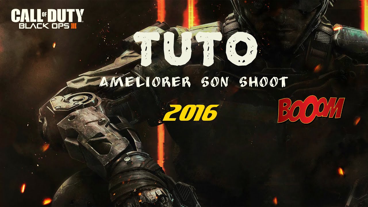 |TUTO| COMMENT AMÉLIORER SON SHOOT SUR BO3 - YouTube