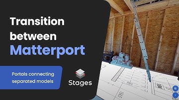 STAGES - Transition between Matterport models