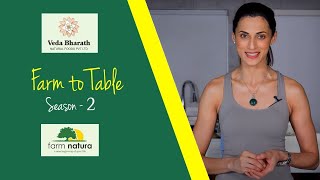 Farm to Table - Ep 2.8 | Sustainable Living with Shilpa Reddy | Veda Bharat Natural Foods