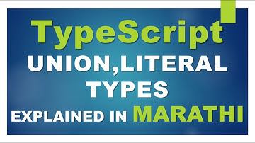learn TypeScript | What is UNION In TypeScript | What is Literal Type In TypeScript  |  In Marathi