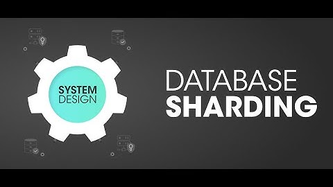 DataBase Partitioning/Sharding Basics | System Design