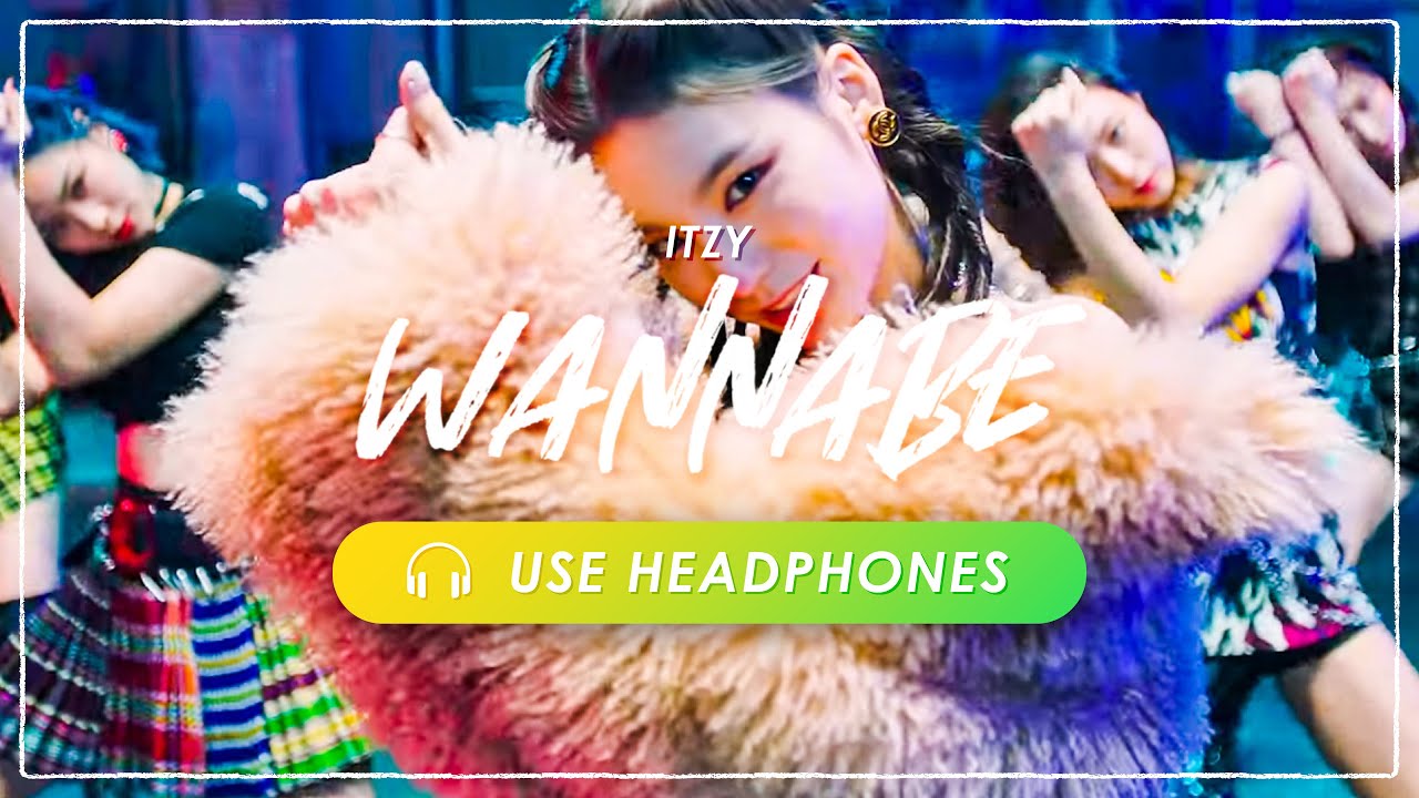 [8D] ITZY - WANNABE [立体音響 🎧 高音質]