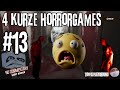 4 Short Horrorgames #13  -   Indie Horror  No Commentary