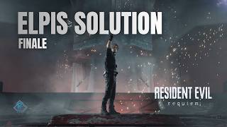 RESIDENT EVIL REQUIEM || EP - 6 - FINALE || ELPIS SOLUTION (TRUE ENDING)