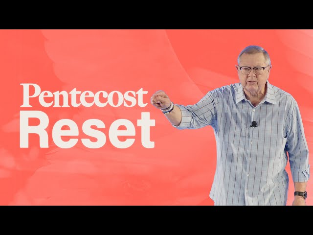 Pentecost Reset | Tim Sheets class=