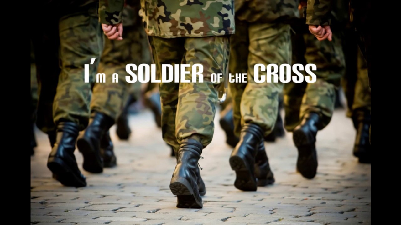 I'm a Soldier of the Cross YouTube
