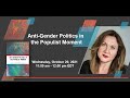 Antigender politics in the populist moment with elzbieta korolczuk