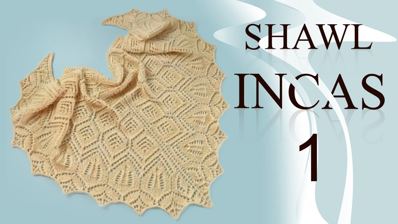 Часть 1. Вяжем шаль 