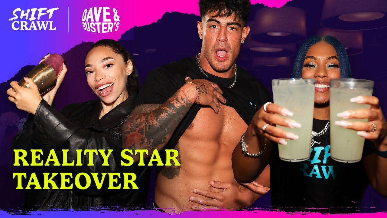 50 Reality Stars Clock In at Dave & Buster’s | Shift Crawl Takeover 2025 - RECAP