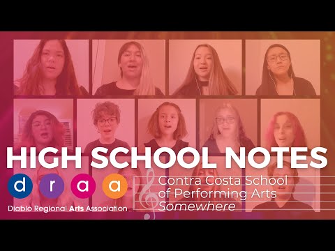 Contra Costa School of Performing Arts • Somewhere • High School Notes 2020