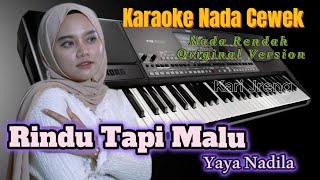 Rindu Tapi Malu Yaya Nadila Karaoke Nada Cewek Nada Rendah