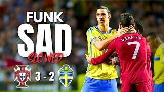 Sad Funk Slowed Cristiano Ronaldo Vs Zlatan Ibrahimović Edit Tiktok
