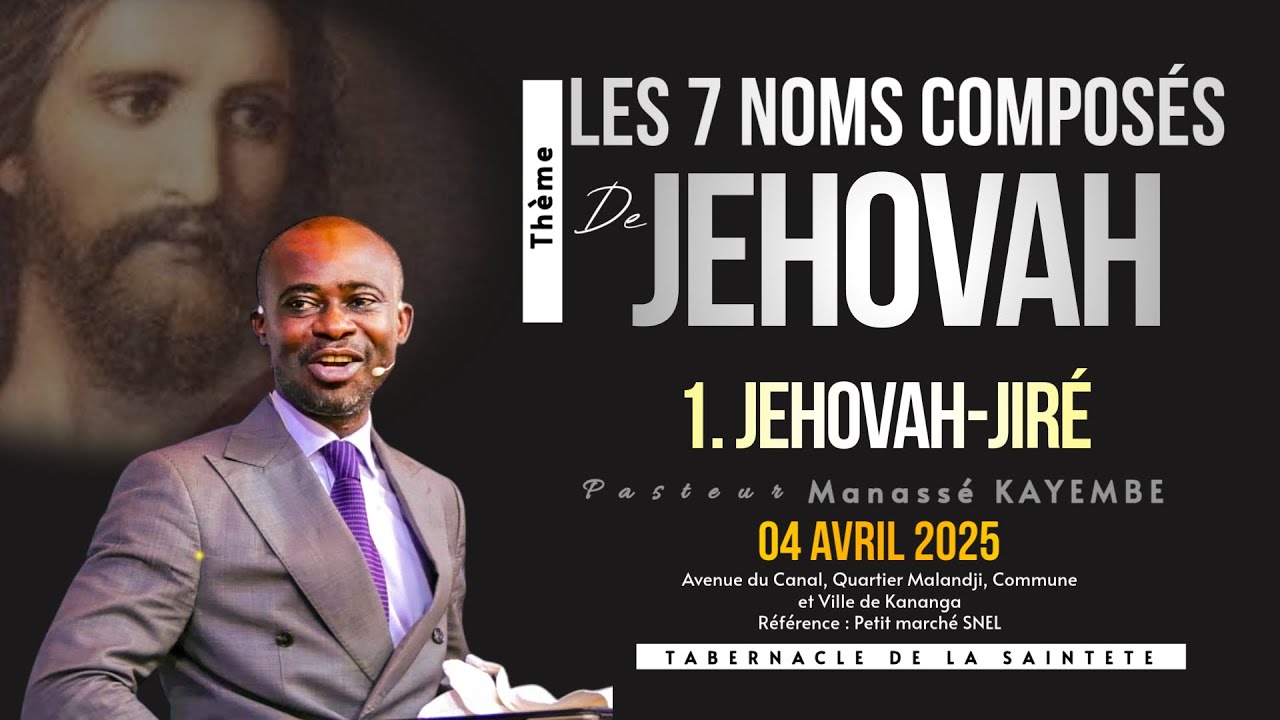 LES SEPT NOMS COMPOSES DE JEHOVAH | Vendredi 04.04.2025 | Pasteur Manassé KAYEMBE | TSK