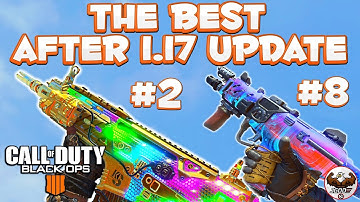 Ranking the Top 10 Weapons After 1.17 Update | BO4 Best Class Setups