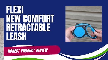 An honest review of FLEXI New Comfort Retractable Leash