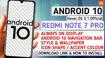 REDMI NOTE 7 PRO ANDROID 10 | ANDROID 10 NAVIGATION BAR | ALWAYS ON DISPLAY, SCREEN STYLE, HAVOC OS