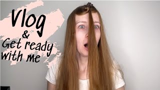 VLOG | Get ready with me | Co jsem to provedla? 😱