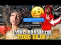 LIL TJAY FT.6LACK- CALLING MY PHONE| LYRIC PRANK ON TOXIC EX GIRLFRIEND💔**GONE CRAZY**