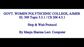 EL 309 Stop & Wait Protocol by Manju Sharma