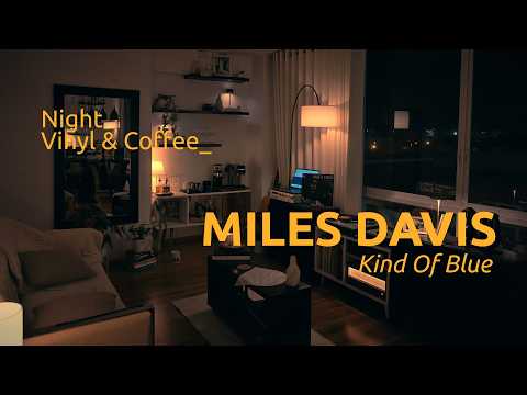 Miles Davis - Kind of Blue ( 1959 ) | Night Vinyl & Coffee