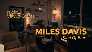 Miles Davis - Kind of Blue ( 1959 ) | Night Vinyl & Coffee