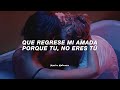 que regrese mi amada porque tu no eres tu | tiktok | Letra/Lyrics