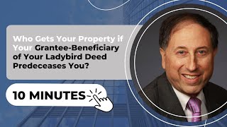 Who Gets Your Property if Your Grantee Beneficiary of Your Ladybird Deed Predeceases You