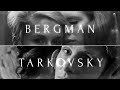 Ref:Wfbkn21yvr4 Ingmar bergman and andrei tarkovsky - visual similarities