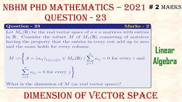 NBHM PhD MATHEMATICS - 2021 | Linear Algebra, Question - 23; Section - A | Dimension of Vector Space
