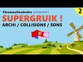 Supergruik  ep 2  architecture collisions et bruitages