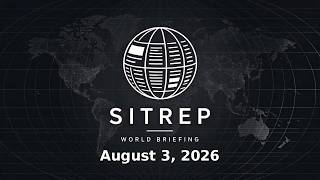 SITREP World Briefing — 2026-08-03