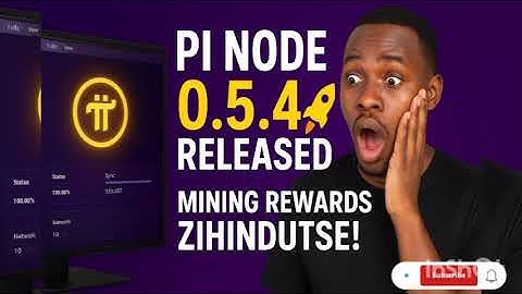 Pi Node 0.5.4 irigaragaje! mining rewards zigiye guhinduka burundu 😱 | Pi Network Breaking Update
