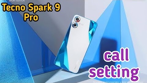 Call Setting InTecno Spark 9 Pro, How To Call Setting InTecno Spark 9 Pro, Smart Call Setting