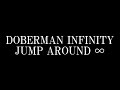 DOBERMAN INFINITY/JUMP AROUND &infin;(ジャンプ・アラウンド・インフィニティ)