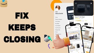 How To Fix And Solve Keeps Closing On Amazon Shopping App | Final Solution