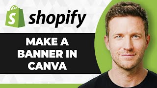 How to Make a Shopify Banner in Canva (2026 Guide)
