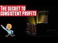 The secret to consistent profits in trading