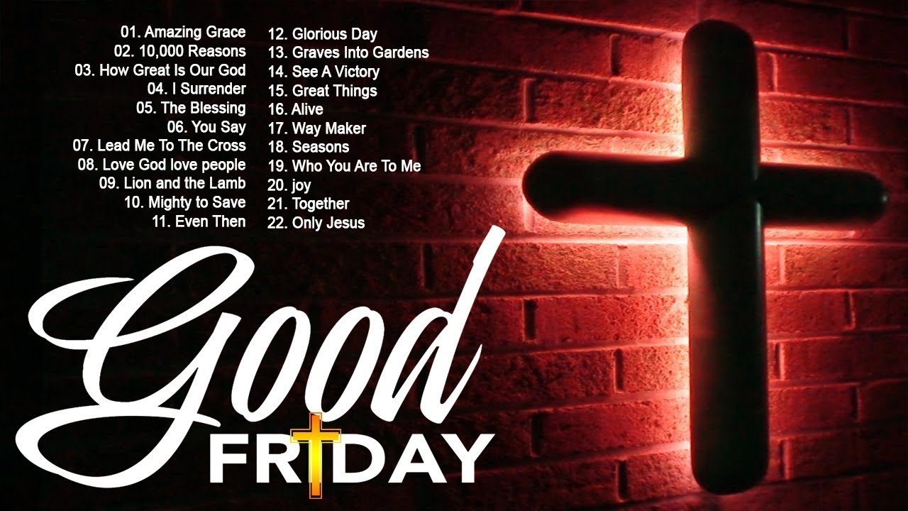 Good Friday🙏Special Easter Christian Songs With Lyrics 2021🙏Top Christian Worship Songs Lyrics