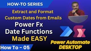 Why Your Automations Fail: Date & Time Handling in Power Automate Desktop with Power Fx