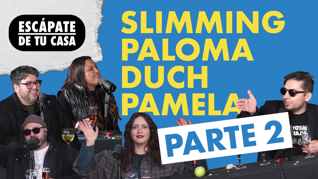 Escápate De Tu Casa #S3E5 - PARTE 2 -  SLIMMING/ PALOMA/ DUCH/ PAMELA