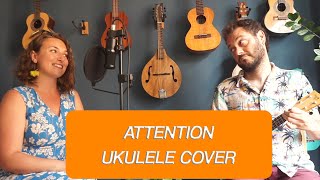 ATTENTION - ASLI MUTLU &amp; ERKİN SOYLU (UKULELE COVER)