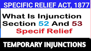 SEC 52 & 53 OF SPECIFIC RELIEF ACT, 1877 I Temporary Injunctions I Preventive Relief