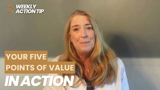 Action Tip Your Five Points of Value in Action