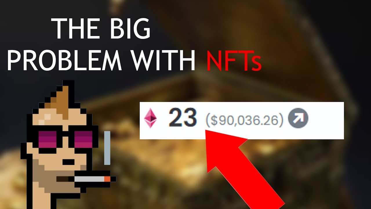 The Problem With NFTs
