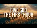 When God Walks Into Your Morning, the Whole Day Changes | Morning Prayer