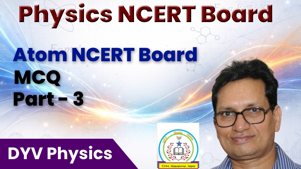 Ch12 Atom NCERT Board MCQ Part 3